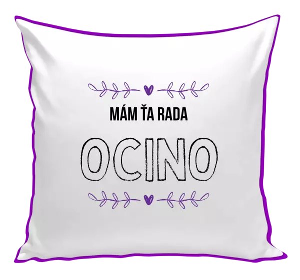 Vankúš Mám ťa rada ocino