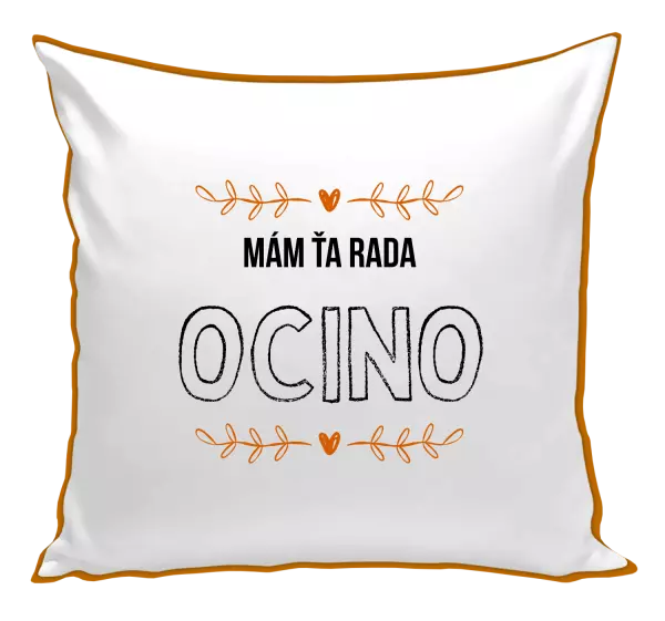 Vankúš Mám ťa rada ocino