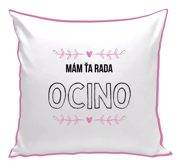 Vankúš Mám ťa rada ocino