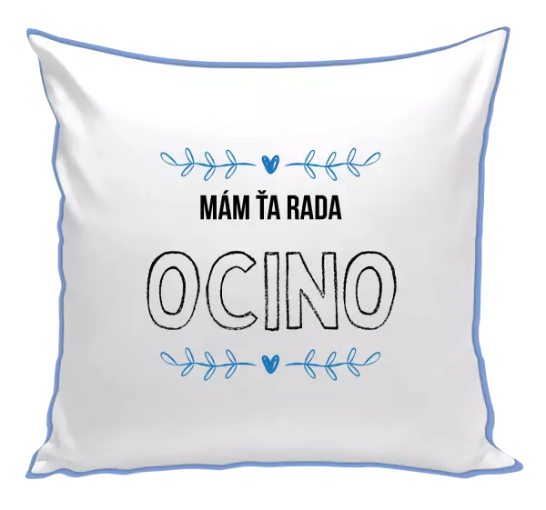 Vankúš Mám ťa rada ocino
