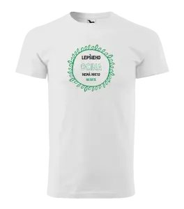 Pánske tričko Lepšieho ocina nemá nikto na svete