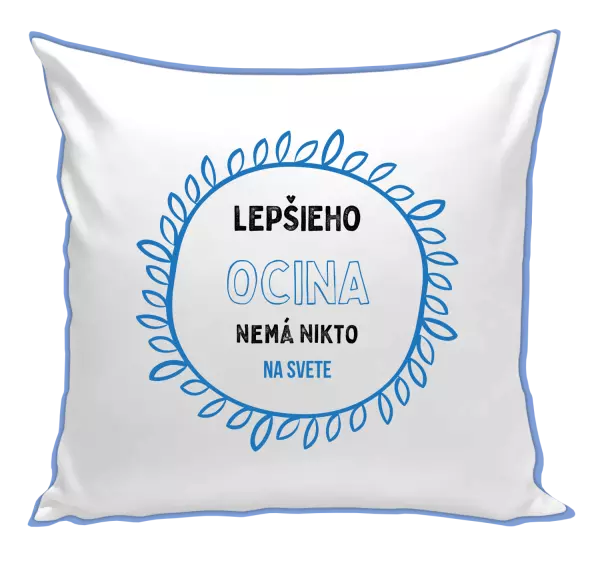 Vankúš Lepšieho ocina nemá nikto na svete