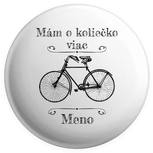 Placka Mám o koliečko viac s menom