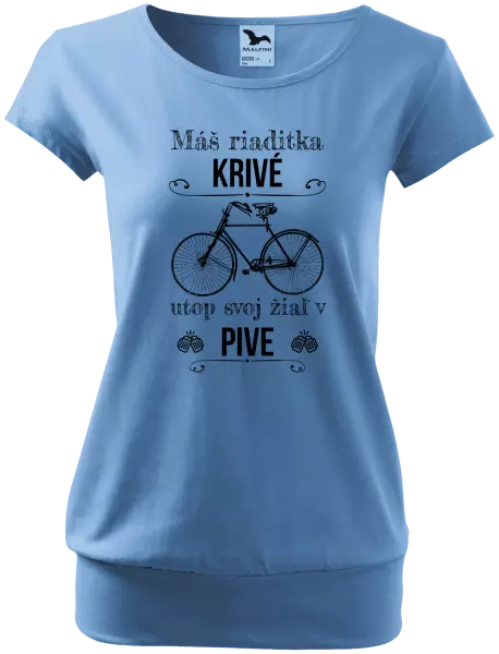 Dámske tričko Máš riaditka krivé, utop svoj žiaľ v pive