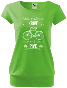 Dámske tričko Máš riaditka krivé, utop svoj žiaľ v pive