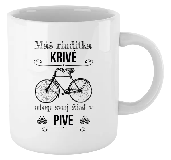 Hrnček Máš riaditka krivé, utop svoj žiaľ v pive