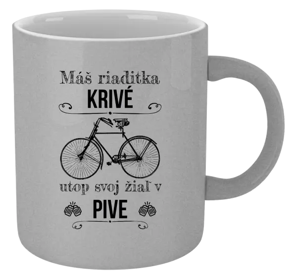 Hrnček metalický Máš riaditka krivé, utop svoj žiaľ v pive