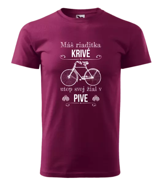 Pánske tričko Máš riaditka krivé, utop svoj žiaľ v pive