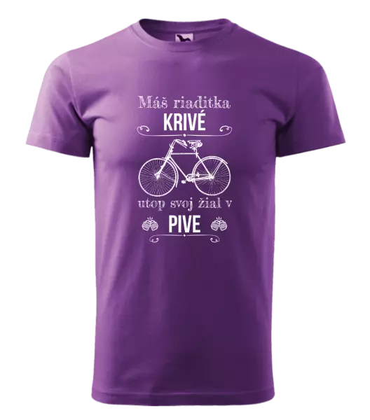 Pánske tričko Máš riaditka krivé, utop svoj žiaľ v pive