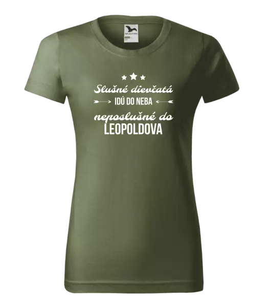 Dámske tričko Slušné dievčatá idú do neba, neposlušné do...(vlastné mesto) 