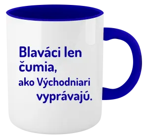 Hrnček  Blaváci len čumia, ako Východniari vyprávajú.