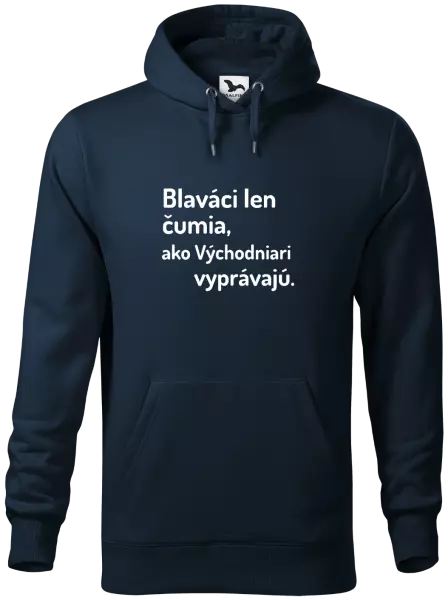 Pánska mikina Blaváci len čumia, ako Východniari vyprávajú.
