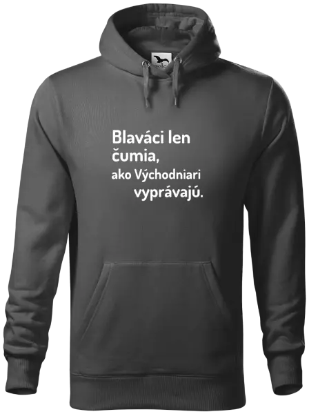 Pánska mikina Blaváci len čumia, ako Východniari vyprávajú.