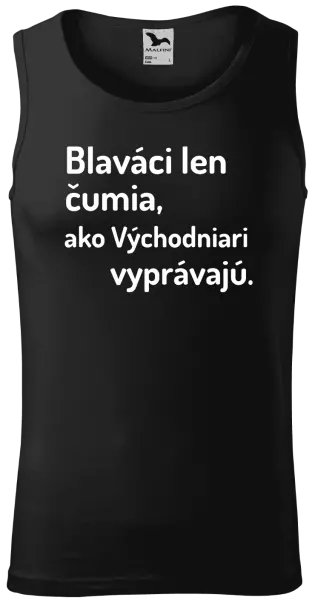 Pánske tielko Blaváci len čumia, ako Východniari vyprávajú.