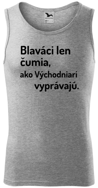 Pánske tielko Blaváci len čumia, ako Východniari vyprávajú.