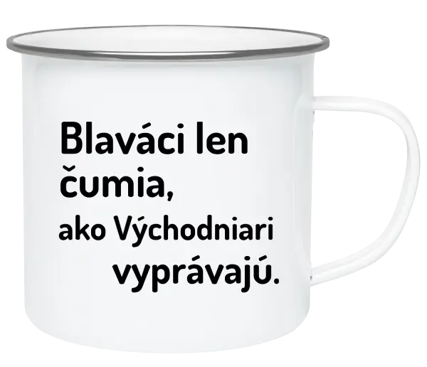 Plecháčik Blaváci len čumia, ako Východniari vyprávajú.