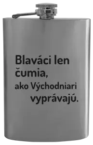 Ploskačka Blaváci len čumia, ako Východniari vyprávajú.