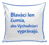 Vankúš Blaváci len čumia, ako Východniari vyprávajú.