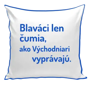 Vankúš Blaváci len čumia, ako Východniari vyprávajú.