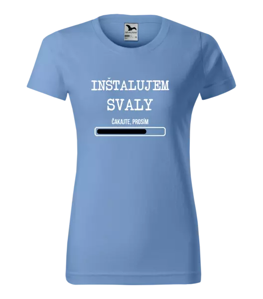 Dámske tričko Inštalujem svaly, čakajte prosím