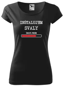 Dámske tričko Inštalujem svaly, čakajte prosím