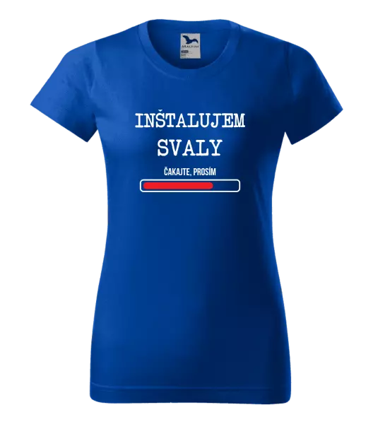 Dámske tričko Inštalujem svaly, čakajte prosím