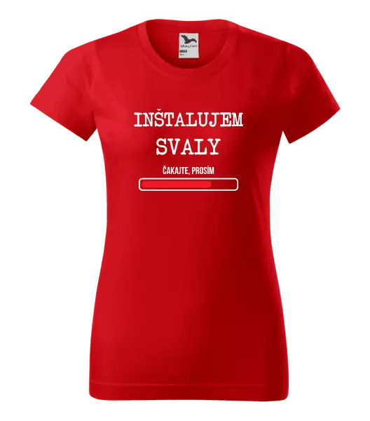 Dámske tričko Inštalujem svaly, čakajte prosím