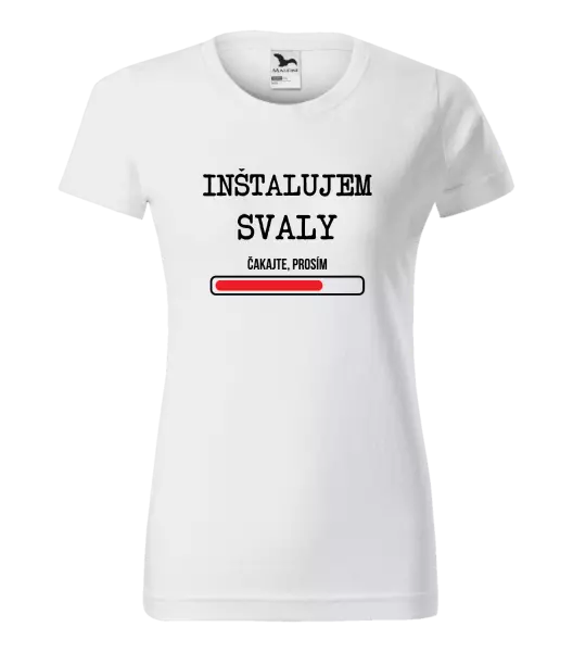 Dámske tričko Inštalujem svaly, čakajte prosím