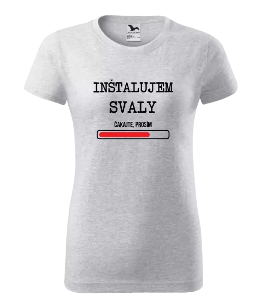 Dámske tričko Inštalujem svaly, čakajte prosím