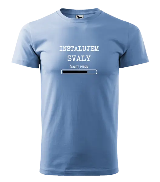Pánske tričko Inštalujem svaly, čakajte prosím
