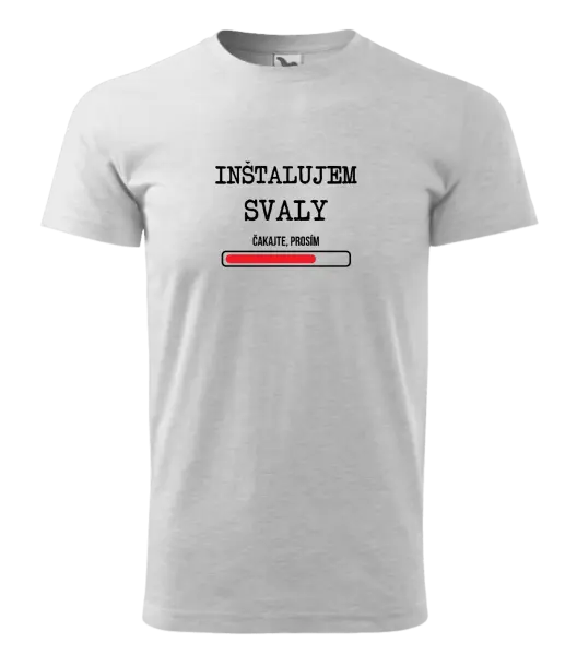 Pánske tričko Inštalujem svaly, čakajte prosím