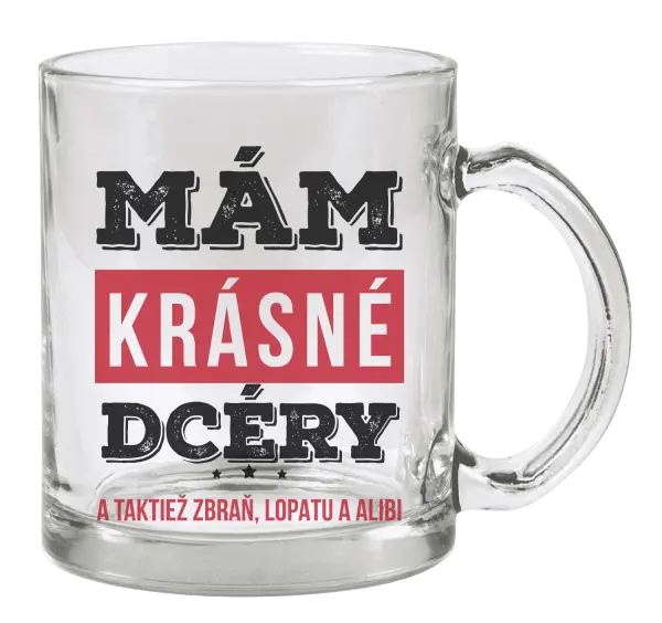 Hrnček Mám krásné dcéry, a taktiež zbraň, lopatu a alibi