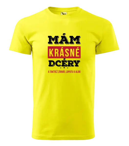 Pánske tričko Mám krásné dcéry, a taktiež zbraň, lopatu a alibi