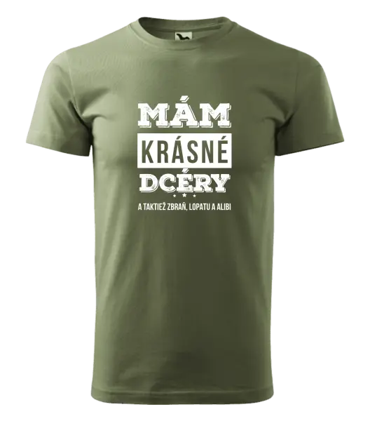 Pánske tričko Mám krásné dcéry, a taktiež zbraň, lopatu a alibi