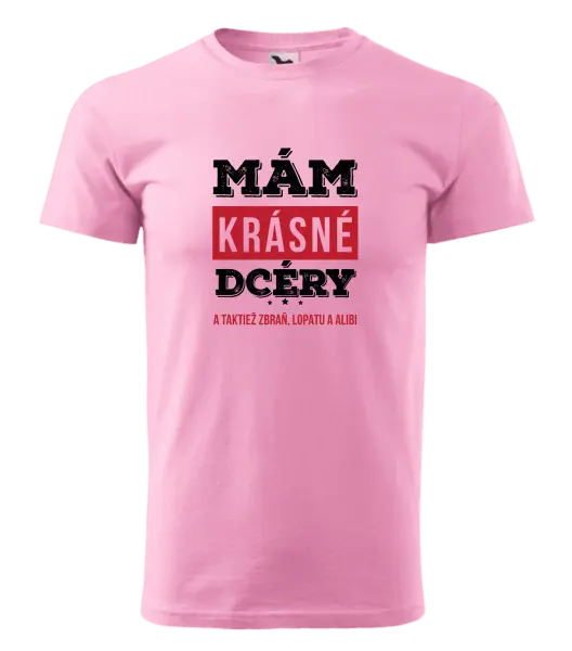 Pánske tričko Mám krásné dcéry, a taktiež zbraň, lopatu a alibi