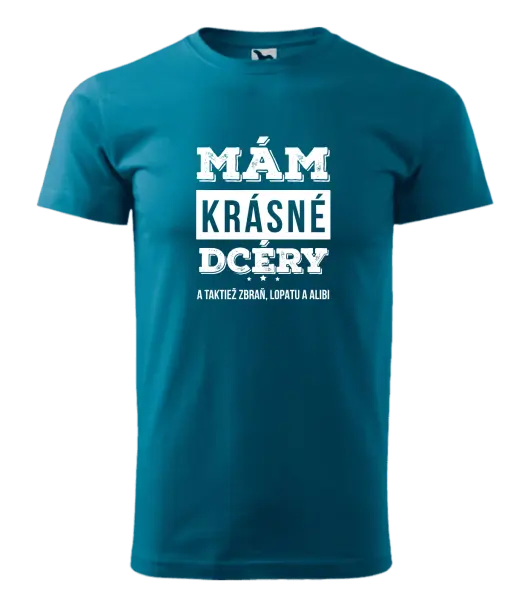 Pánske tričko Mám krásné dcéry, a taktiež zbraň, lopatu a alibi