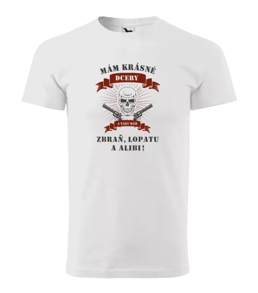Pánske tričko Mám krásné dcéry, a tiež zbraň, lopatu a alibi - lebka