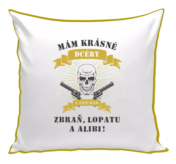 Vankúš Mám krásné dcéry, a tiež zbraň, lopatu a alibi - lebka