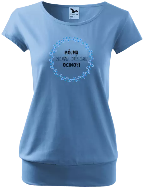 Dámske tričko Môjmu najmilejšiemu ocinovi