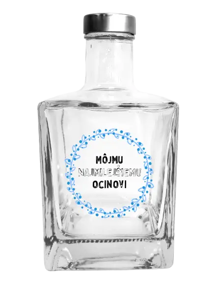 Fľaša, sklenená hranatá  Môjmu najmilejšiemu ocinovi