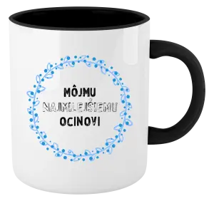 Hrnček  Môjmu najmilejšiemu ocinovi