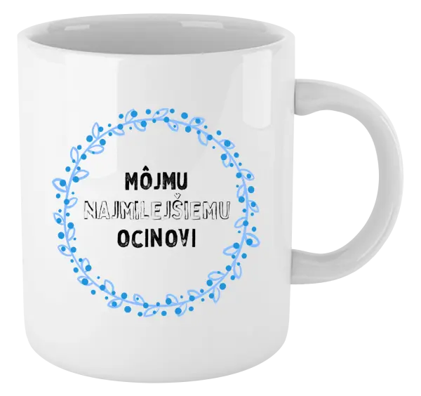 Hrnček Môjmu najmilejšiemu ocinovi