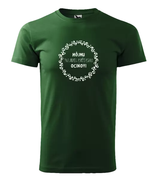 Pánske tričko Môjmu najmilejšiemu ocinovi