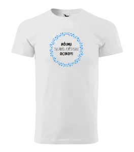 Pánske tričko Môjmu najmilejšiemu ocinovi