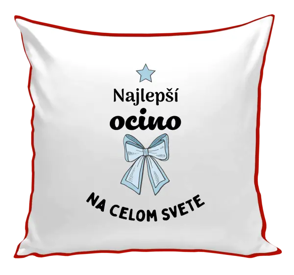 Vankúš Najlepší ocino na celom svete