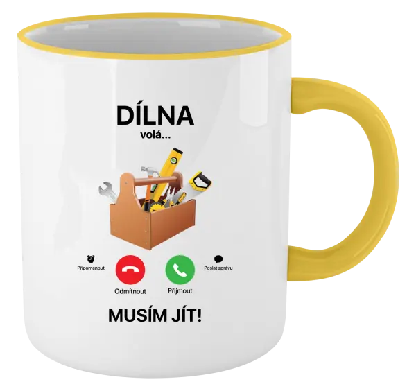 Hrnek Dílna volá... musím jít!