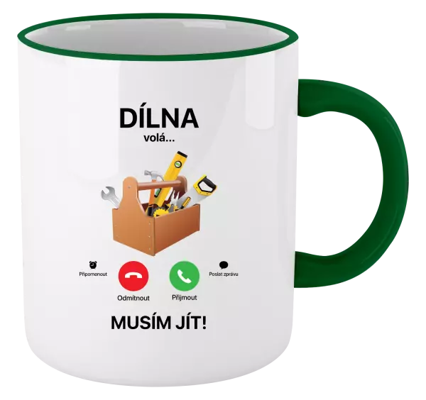 Hrnek Dílna volá... musím jít!