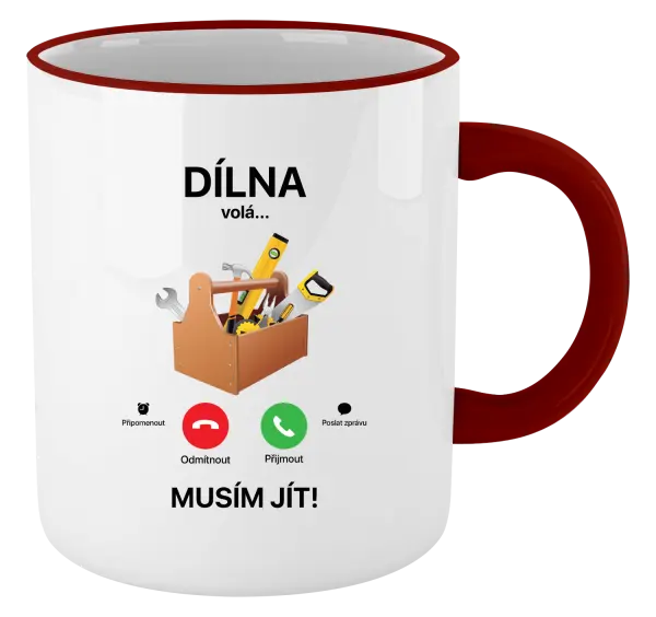 Hrnek Dílna volá... musím jít!