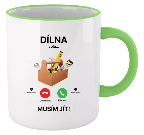 Hrnek Dílna volá... musím jít!