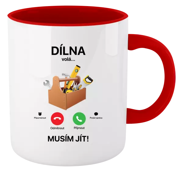 Hrnek Dílna volá... musím jít!